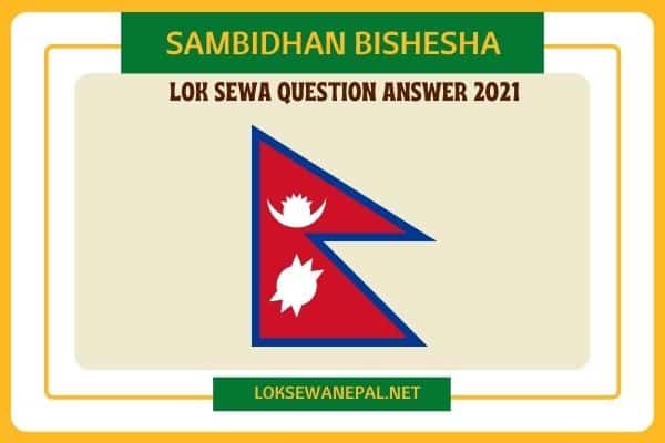 Sambidhan BisheSha Lok Sewa Question Answer 2021