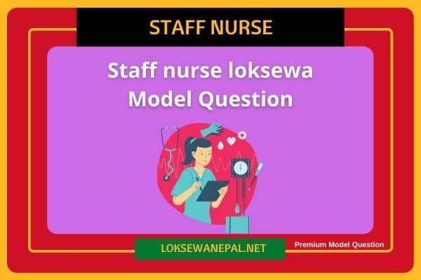 Staff Nurse Loksewa Model Question 2021