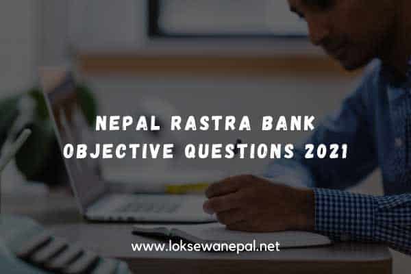 Nepal Rastra Bank Objective Questions 2021