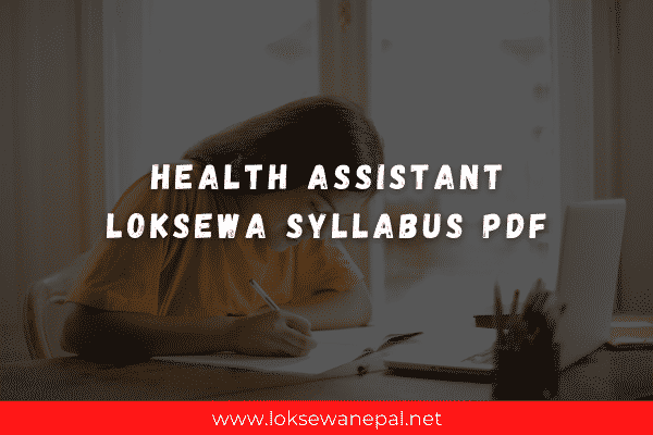 Health Assistant Loksewa Syllabus Pdf 2022