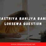 Rastriya Banijya Bank Loksewa Question 2022