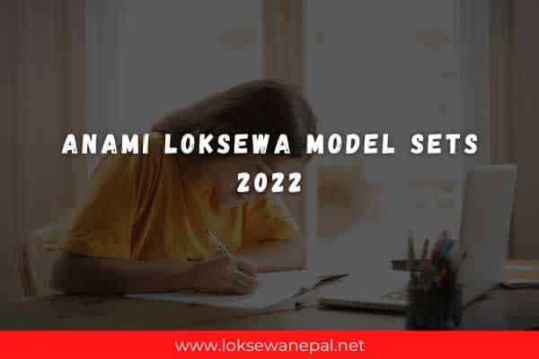 Anami Loksewa Model Sets 2022