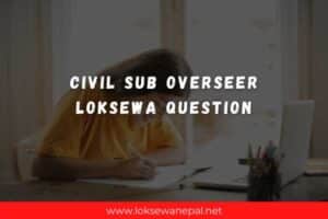Civil Sub Overseer Loksewa Question 2022